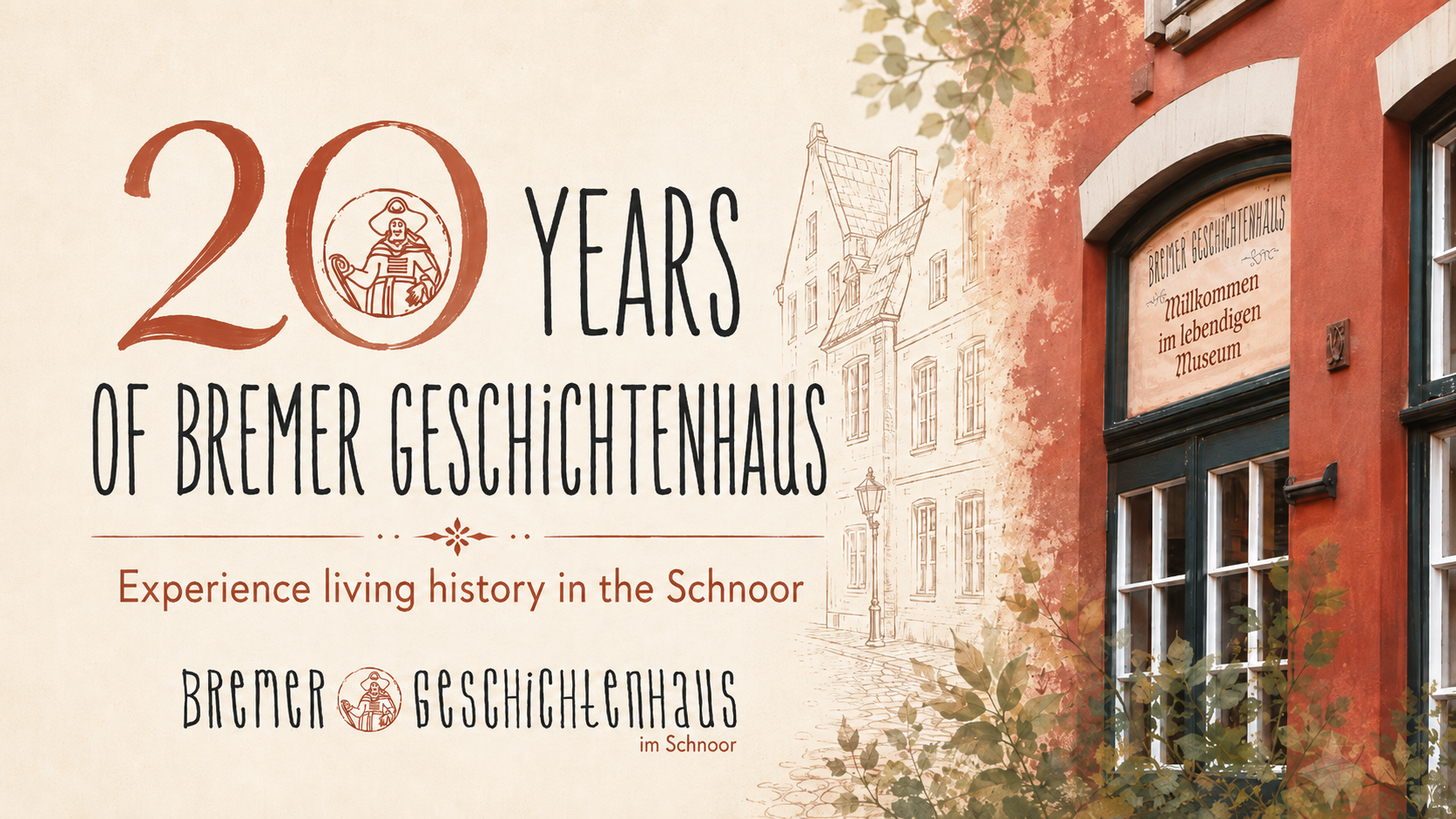 Graphic celebrating 20 years of Bremer Geschichtenhaus with the text “20 Years of Bremer Geschichtenhaus”, the tagline “Experience living history in the Schnoor”, logo elements, a historic building sketch, and the red façade of the museum.